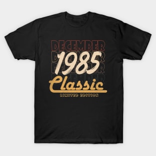 december 1985 birthday T-Shirt